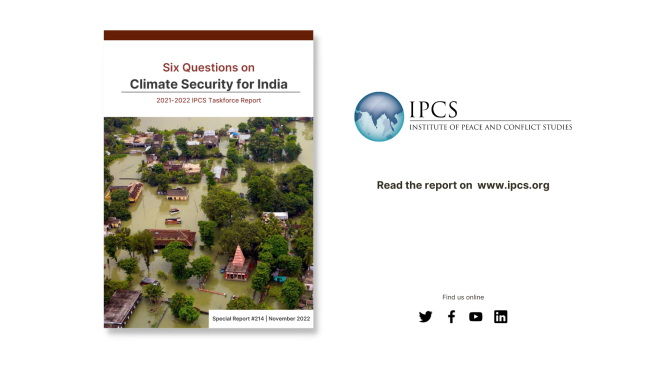 Six Questions on Climate Security for India | 2021-22 IPCS Taskforce Report