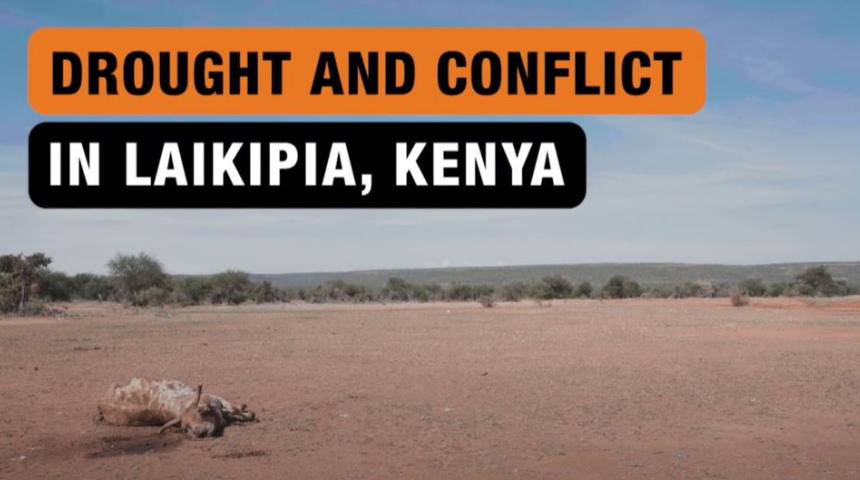 Drought and Conflict in Laikipia, Kenya
